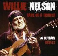 Willie Nelson - Face Of A Fighter (26 Outlaw Greats)